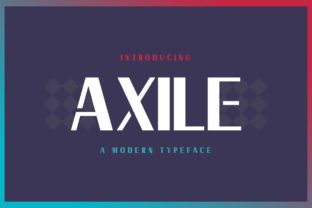 Axile: A Modern Display Font for Playful Editorial Design